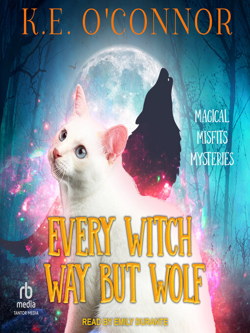 Title details for Every Witch Way But Wolf by K.E. O'Connor - Available